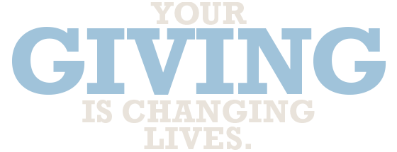 Your giving is changing lives